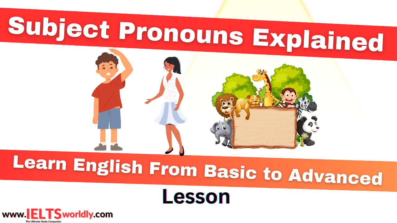 Learn English Subject Pronouns Explained Basic To Advanced IELTS