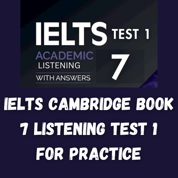 ielts book 7 listening test 1