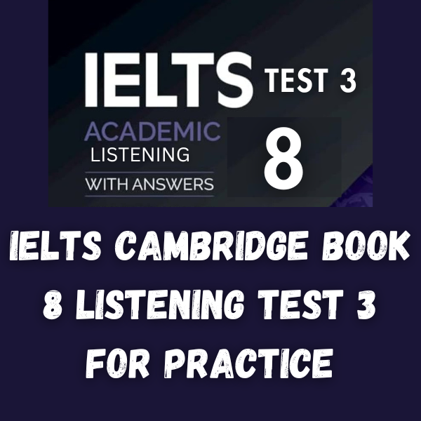 cambridge book 8 listening test 4