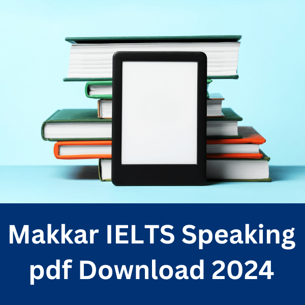 Makkar IELTS Speaking pdf 2023 2024 IELTS Worldly