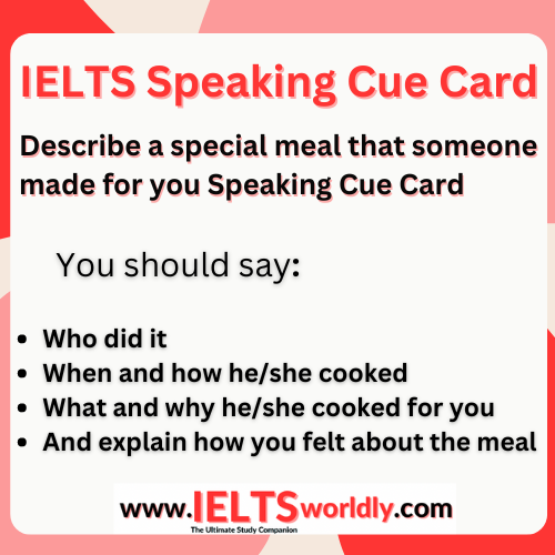 Describe a special meal that someone made for you Speaking Cue Card ...